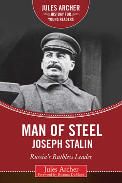 Man of Steel: Joseph Stalin - Russia's Ruthless Ruler