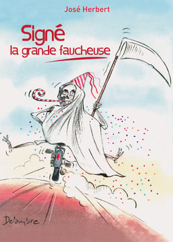 Signé la grande faucheuse - Un roman déjanté !