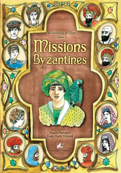 Missions byzantines - Une saga d'aventures
