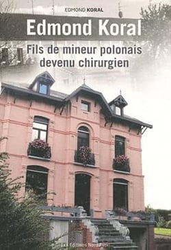 Edmond koral, fils de mineur polonais devenu chirurgien