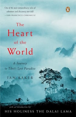 The Heart of the World - A Journey to Tibet's Lost Paradise
