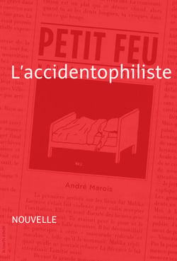 L'accidentophiliste - Nouvelle - Petit feu