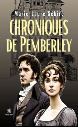 Chroniques de Pemberley - Romance historique