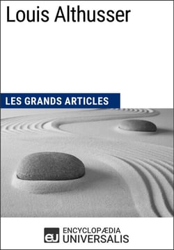 Louis Althusser - Les Grands Articles d'Universalis