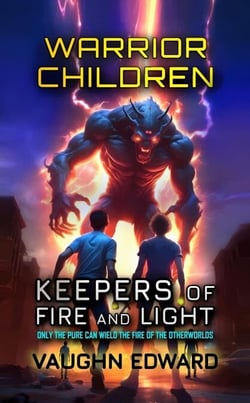 Warrior Children: Keepers of Fire and Light - The Guardian Series, #3