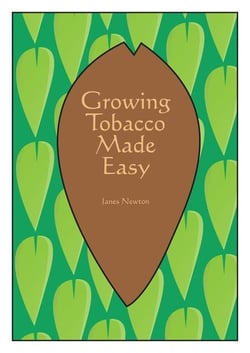 Growing Tobacco Made Easy - James Newton - Grow your own, #2