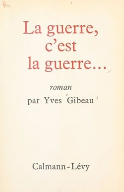 La guerre, c'est la guerre...