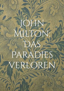 John Milton: Das Paradies verloren - Paradise Lost