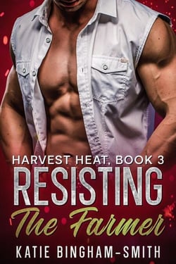 Resisting The Farmer - Harvest Heat, #3