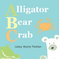 Alligator, Bear, Crab - A Baby's ABC