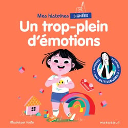 Mes histoires signées - Un trop plein d'émotions - Apprends 20 signes avec @Littlebunbao