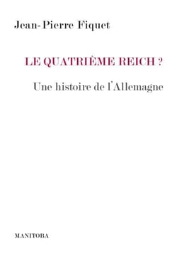 Le Quatrième Reich ? - Une histoire de l'Allemagne