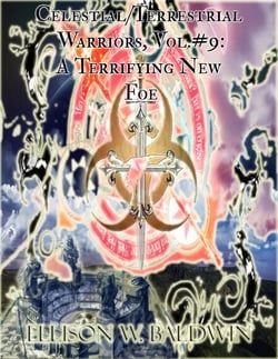 Celestial/Terrestrial Warriors, Vol.#9: A Terrifying New Foe - Celestial/Terrestrial Warriors, #12