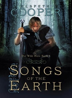 Songs of the Earth - The Wild Hunt Book One