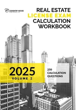 Real Estate License Exam Calculation Workbook: Volume 2 (2025 Edition)