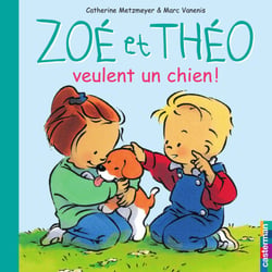 Zoé et Théo (Tome 1) - Zoé et Théo veulent un chien