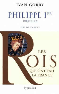 Philippe Ier - 1060-1108 Père de Louis VI