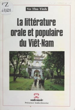 La littérature orale et populaire du Viêt-Nam - Conférence faite à la Maison des écrivains belges, Bruxelles, le 9 novembre 1978