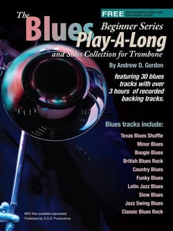 Blues Play-A-Long and Solos Collection for Trombone Beginner Series - The Blues Play-A-Long and Solos Collection  Beginner Series