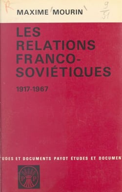 Les relations franco-soviétiques, 1917-1967