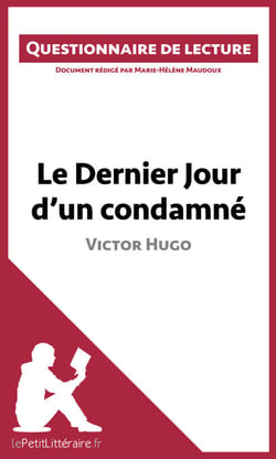 Le Dernier Jour d'un condamné de Victor Hugo - Questionnaire de lecture