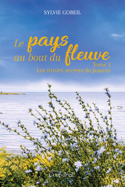 Le pays du bout du fleuve - Tome 2 - Les tiroirs secrets de Jeanne