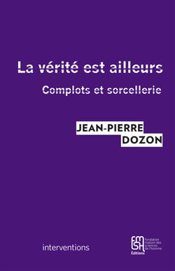La vérité est ailleurs - Complots et sorcellerie