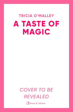 A Taste of Magic - A 'heartwarming, delightful and enchanting' tale, SARAH BETH DURST