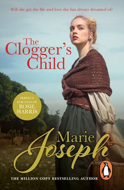 The Clogger's Child - a wonderfully enchanting and moving Lancashire saga of innocence, suffering and the will to succeed. Guaranteed to stay with you forever…