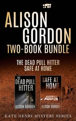 Alison Gordon Two-Book Bundle - The Dead Pull Hitter and Safe at Home