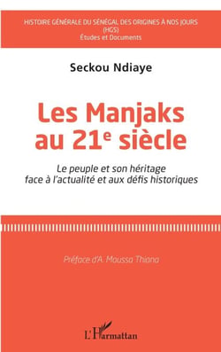 Les Manjaks au 21e siècle - Le peuple et son héritage face à l'actualité et aux défis historiques