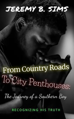 From Country Roads to City Penthouses: The Journey of a Southern Boy - Book one, #1