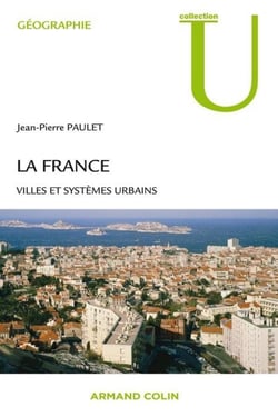 La France - Villes et systèmes urbains