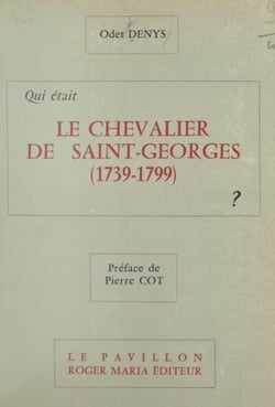 Qui était le Chevalier de Saint-Georges (1739-1799) ?