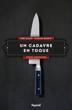 Un cadavre en toque - Crimes gourmands