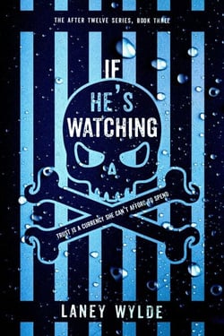 If He's Watching - After Twelve, #3