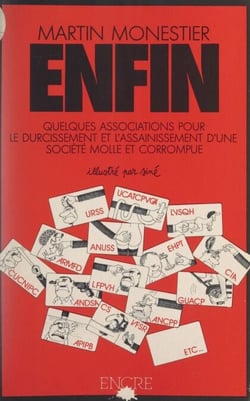Enfin - Quelques associations de base pour l'assainissement et le durcissement d'une société molle et corrompue