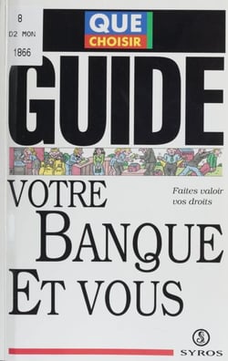 Votre banque et vous - Faites valoir vos droits