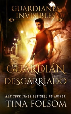 Guardián Descarriado - Guardianes Invisibles, #4