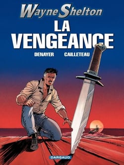 Wayne Shelton - Tome 5 - La vengeance