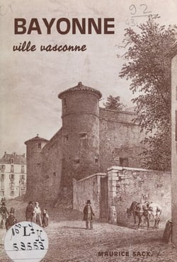 Bayonne - Ville vasconne