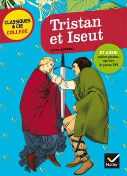 Tristan et Iseut - avec un groupement thématique « Histoires d'amour et de mort  »