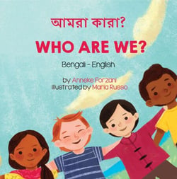 Who Are We? (Bengali-English) - Language Lizard Bilingual Living in Harmony Series