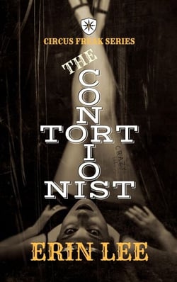 The Contortionist - Circus Freak Series, #4