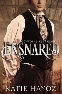 Ensnared - The Clockwork Siren Series, #0