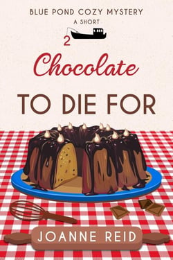 Chocolate to Die For - Cozy Blue Pond Mystery, #2