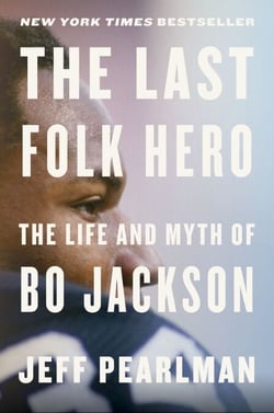The Last Folk Hero - The Life and Myth of Bo Jackson