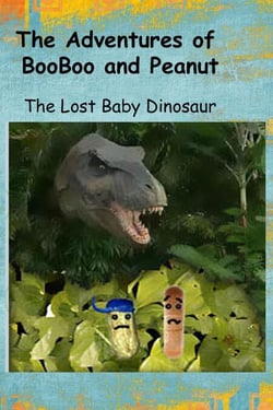 The Adventures of BooBoo and Peanut:  The Lost Baby Dinosaur
