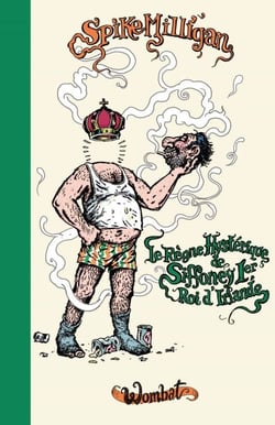 Le Règne hystérique de Siffoney Ier, roi d’Irlande