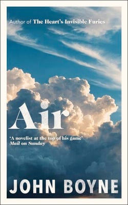 Air - The contemplative and redemptive new novel from the bestselling author of The Heart's Invisible Furies